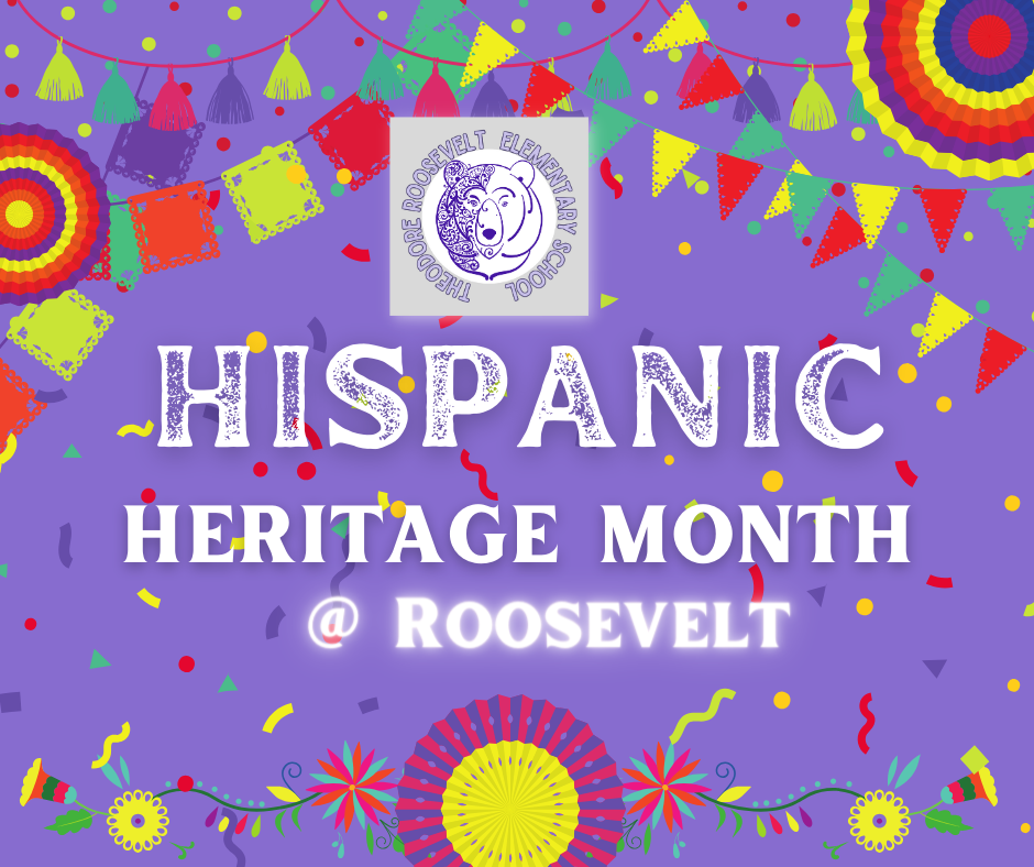 Celebrating Hispanic Heritage Month at the Roosevelt School